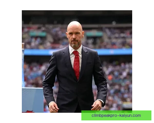 滕哈赫战术成功案例分析，战术灵活性提升球队表现稳健